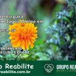 Tratamento Vício em Jogos Online em Casa Branca | Tigrinho, Aviator, Slots