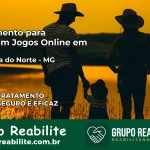 Tratamento Vício em Jogos Online em Chapada do Norte | Tigrinho, Aviator, Slots