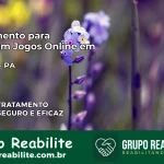 Tratamento Vício em Jogos Online em Chaves | Tigrinho, Aviator, Slots