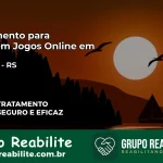 Tratamento Vício em Jogos Online em Cidreira | Tigrinho, Aviator, Slots