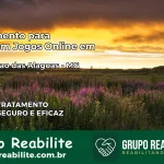 Tratamento Vício em Jogos Online em Conceição das Alagoas | Tigrinho, Aviator, Slots