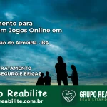 Tratamento Vício em Jogos Online em Conceição do Almeida | Tigrinho, Aviator, Slots