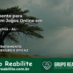 Tratamento Vício em Jogos Online em Dois Riachos | Tigrinho, Aviator, Slots