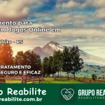 Tratamento Vício em Jogos Online em Dom Pedrito | Tigrinho, Aviator, Slots