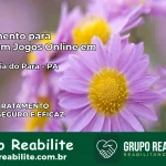 Tratamento Vício em Jogos Online em Goianésia do Pará | Tigrinho, Aviator, Slots