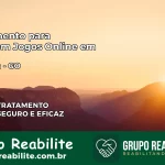 Tratamento Vício em Jogos Online em Goianira | Tigrinho, Aviator, Slots