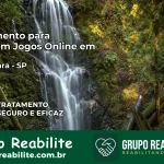 Tratamento Vício em Jogos Online em Guatapará | Tigrinho, Aviator, Slots