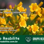 Tratamento Vício em Jogos Online em Ilhabela | Tigrinho, Aviator, Slots