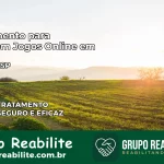 Tratamento Vício em Jogos Online em Ipiguá | Tigrinho, Aviator, Slots
