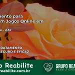 Tratamento Vício em Jogos Online em Iranduba | Tigrinho, Aviator, Slots