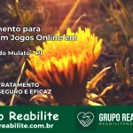Tratamento Vício em Jogos Online em Jardim do Mulato | Tigrinho, Aviator, Slots