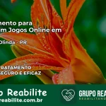 Tratamento Vício em Jogos Online em Jardim Olinda | Tigrinho, Aviator, Slots