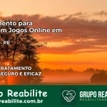 Tratamento Vício em Jogos Online em Jurema | Tigrinho, Aviator, Slots
