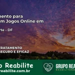 Tratamento Vício em Jogos Online em lago-norte | Tigrinho, Aviator, Slots