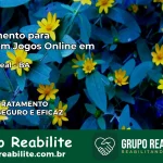 Tratamento Vício em Jogos Online em Lagoa Real | Tigrinho, Aviator, Slots