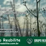 Tratamento Vício em Jogos Online em Natal | Tigrinho, Aviator, Slots