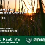 Tratamento Vício em Jogos Online em Nioaque | Tigrinho, Aviator, Slots