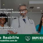 Tratamento Vício em Jogos Online em Nossa Senhora das Dores | Tigrinho, Aviator, Slots