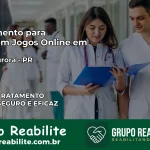 Tratamento Vício em Jogos Online em Nova Aurora | Tigrinho, Aviator, Slots