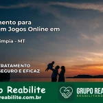 Tratamento Vício em Jogos Online em Nova Olímpia | Tigrinho, Aviator, Slots