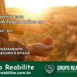 Tratamento Vício em Jogos Online em Pau Brasil | Tigrinho, Aviator, Slots
