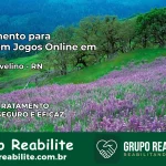 Tratamento Vício em Jogos Online em Pedro Avelino | Tigrinho, Aviator, Slots