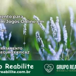 Tratamento Vício em Jogos Online em Piratini | Tigrinho, Aviator, Slots
