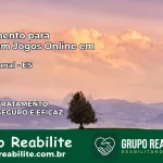 Tratamento Vício em Jogos Online em Rio Bananal | Tigrinho, Aviator, Slots