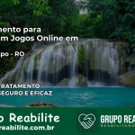 Tratamento Vício em Jogos Online em Rio Crespo | Tigrinho, Aviator, Slots