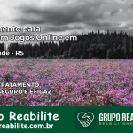 Tratamento Vício em Jogos Online em Rio Grande | Tigrinho, Aviator, Slots