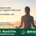 Tratamento Vício em Jogos Online em Rio Pardo de Minas | Tigrinho, Aviator, Slots