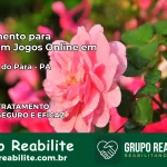 Tratamento Vício em Jogos Online em Rondon do Pará | Tigrinho, Aviator, Slots