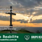 Tratamento Vício em Jogos Online em Salto do Jacuí | Tigrinho, Aviator, Slots