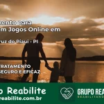 Tratamento Vício em Jogos Online em Santa Cruz do Piauí | Tigrinho, Aviator, Slots