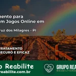 Tratamento Vício em Jogos Online em Santa Cruz dos Milagres | Tigrinho, Aviator, Slots