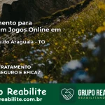 Tratamento Vício em Jogos Online em Santa Fé do Araguaia | Tigrinho, Aviator, Slots