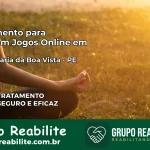 Tratamento Vício em Jogos Online em Santa Maria da Boa Vista | Tigrinho, Aviator, Slots
