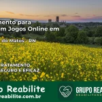 Tratamento Vício em Jogos Online em Santana do Matos | Tigrinho, Aviator, Slots