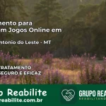 Tratamento Vício em Jogos Online em Santo Antônio do Leste | Tigrinho, Aviator, Slots