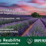 Tratamento Vício em Jogos Online em São João Evangelista | Tigrinho, Aviator, Slots