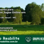Tratamento Vício em Jogos Online em São José do Jacuri | Tigrinho, Aviator, Slots