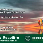 Tratamento Vício em Jogos Online em São Luís de Montes Belos | Tigrinho, Aviator, Slots