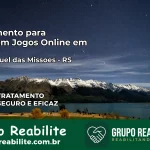 Tratamento Vício em Jogos Online em São Miguel das Missões | Tigrinho, Aviator, Slots