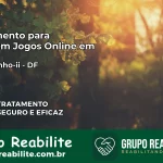 Tratamento Vício em Jogos Online em sobradinho-ii | Tigrinho, Aviator, Slots