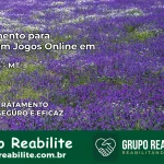 Tratamento Vício em Jogos Online em Tapurah | Tigrinho, Aviator, Slots