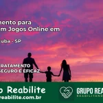 Tratamento Vício em Jogos Online em Taquarituba | Tigrinho, Aviator, Slots
