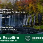 Tratamento Vício em Jogos Online em Vale do Anari | Tigrinho, Aviator, Slots