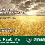 Tratamento Vício em Jogos Online em Vitória do Mearim | Tigrinho, Aviator, Slots