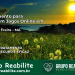 Tratamento Vício em Jogos Online em Vitorino Freire | Tigrinho, Aviator, Slots